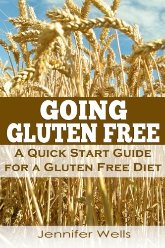 Beispielbild für Going Gluten Free: A Quick Start Guide for a Gluten Free Diet zum Verkauf von Discover Books