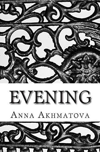 9781492795056: Evening: Poetry of Anna Akhmatova