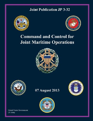 9781492795124: Joint Publication JP 3-32 Command and Control for Joint Maritime Operations 07 August 2013