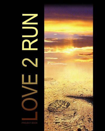 9781492801351: Love 2 Run Project Book: ( Journal / Large Notebook )