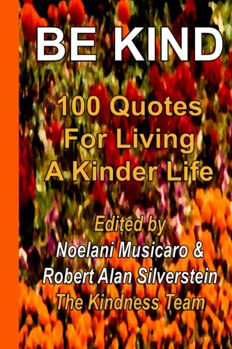 9781492802457: Be Kind: 100 Quotes for Living a Kinder Life