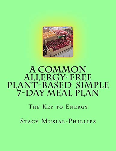 Beispielbild fr A Common Allergy-Free Plant-Based Simple 7-Day Meal Plan zum Verkauf von THE SAINT BOOKSTORE