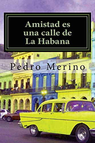 Imagen de archivo de Amistad es una calle de La Habana a la venta por PBShop.store US