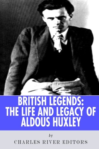 Stock image for British Legends: The Life and Legacy of Aldous Huxley for sale by Revaluation Books