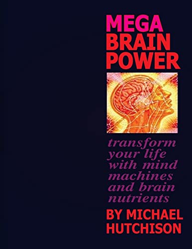 Beispielbild fr Mega Brain Power: Transform Your Life With Mind Machines And Brain Nutrients zum Verkauf von ThriftBooks-Atlanta