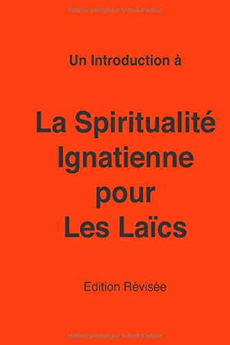 Imagen de archivo de La Spiritualit Ignatienne pour Les Lacs a la venta por LeLivreVert