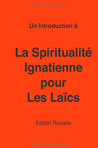 Stock image for La Spiritualit Ignatienne pour Les Lacs for sale by LeLivreVert