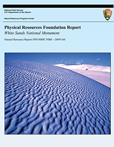Stock image for Physical Resources Foundation Report: White Sands National Monument for sale by THE SAINT BOOKSTORE