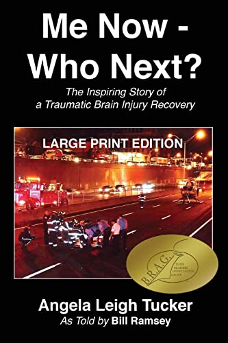 Imagen de archivo de Me Now - Who Next?: The Inspiring Story of a Traumatic Brain Injury Recovery a la venta por Lucky's Textbooks