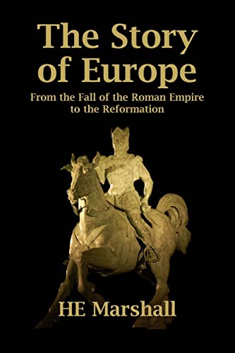 Stock image for The Story of Europe: From the Fall of the Roman Empire to the Reformation for sale by ThriftBooks-Atlanta