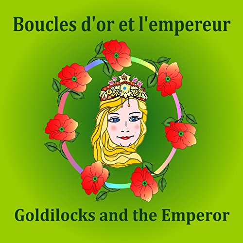 Beispielbild fr Goldilocks and the Emperor / Boucles d'or et l'empereur: Dual Language Fairy Tale zum Verkauf von Revaluation Books