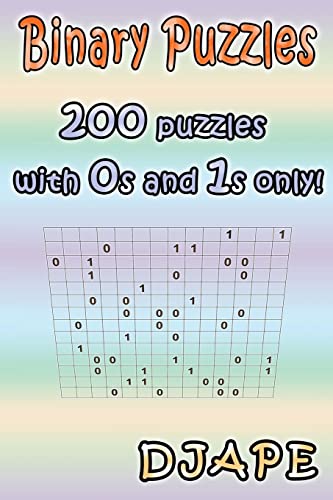 Stock image for Binary Puzzles: 200 puzzles with 0s and 1s only! for sale by Jenson Books Inc