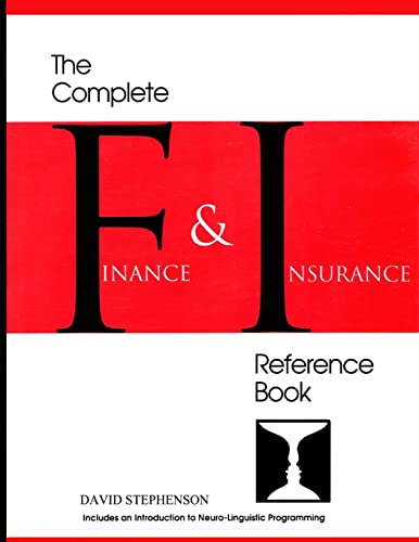 Imagen de archivo de The Complete Finance & Insurance Reference Book: . includes an introduction to Neuro-Linguistic Programming a la venta por HPB Inc.