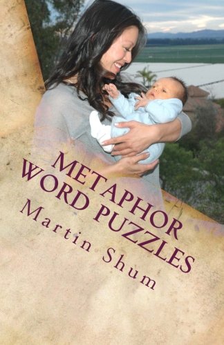 Imagen de archivo de Metaphor Word Puzzles: Scrambled words of commonly used metaphors (Play and Learn Word Puzzles) (Volume 5) a la venta por Revaluation Books