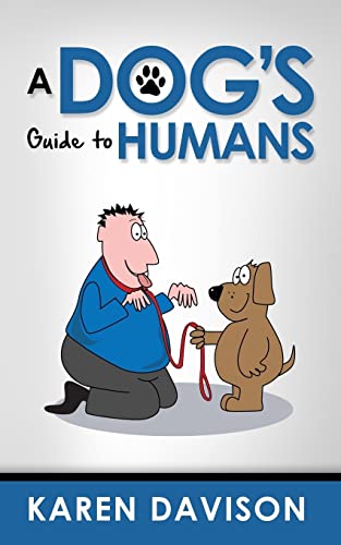 Beispielbild fr A Dog's Guide to Humans (Fun Reads for Dog Lovers) zum Verkauf von Wonder Book