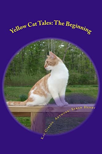 Stock image for Yellow Cat Tales: The Beginning for sale by Lucky's Textbooks