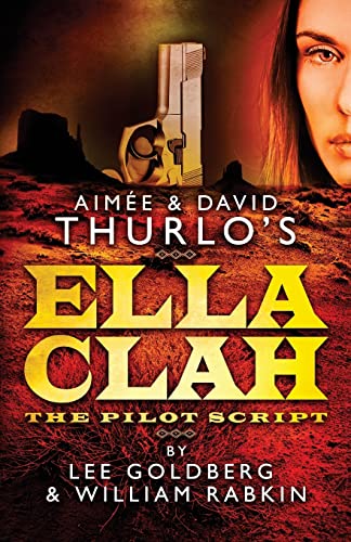 Beispielbild fr Aimee & David Thurlo's Ella Clah: The Pilot Script zum Verkauf von Arundel Books