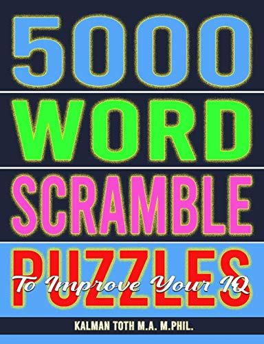 Beispielbild fr 5000 Word Scramble Puzzles to Improve Your IQ zum Verkauf von Books From California