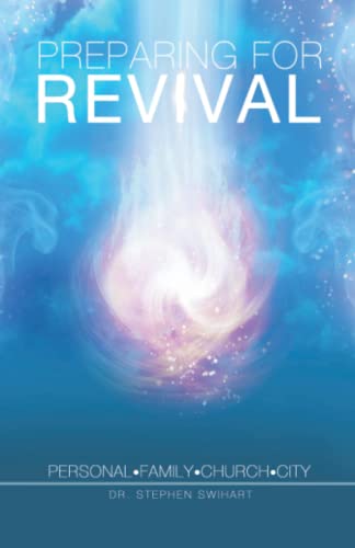 Imagen de archivo de Preparing for Revival: Personal   Family   Church   City a la venta por Revaluation Books