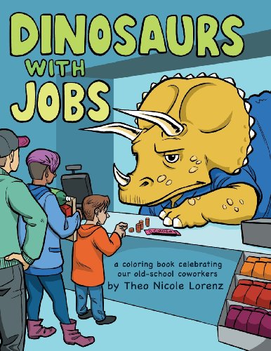 9781492849285: Dinosaurs With Jobs Adult Coloring Book: Celebrating Our Old-school Coworkers