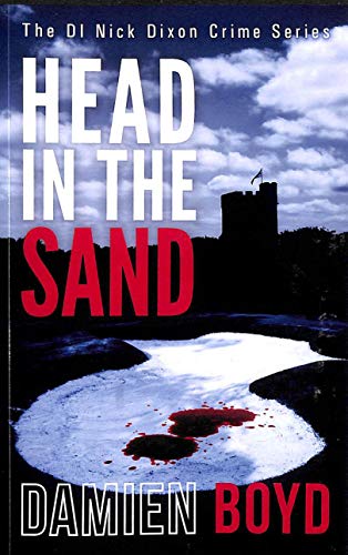 Beispielbild fr Head In The Sand: Volume 2 (The DI Nick Dixon Crime Series) zum Verkauf von WorldofBooks