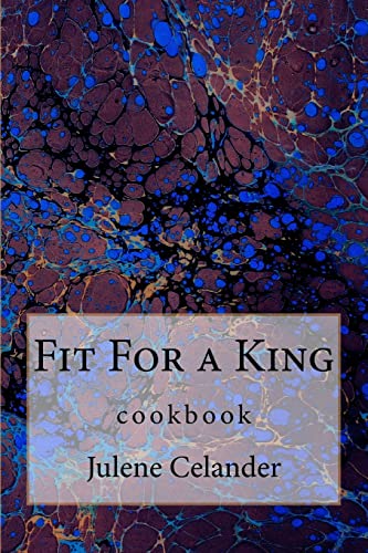 Stock image for Fit For a King: cookbook for sale by THE SAINT BOOKSTORE