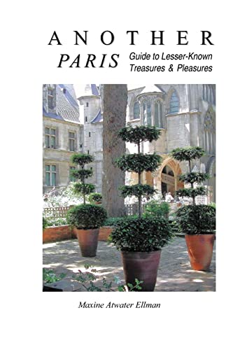 9781492854128: Another Paris: Guide to Lesser-Known Treasures & Pleasures [Lingua Inglese]