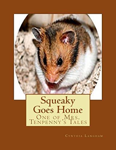 9781492854616: Squeaky Goes Home: One of Mrs. Tenpenny's Tales