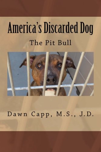 Stock image for America's Discarded Dog: The Pit Bull for sale by Recycle Bookstore