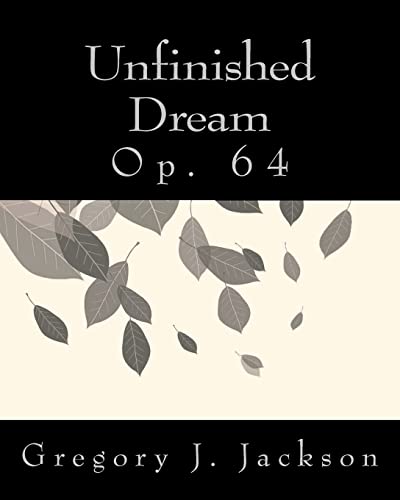 Beispielbild fr Unfinished Dream: Op. 64 zum Verkauf von Lucky's Textbooks