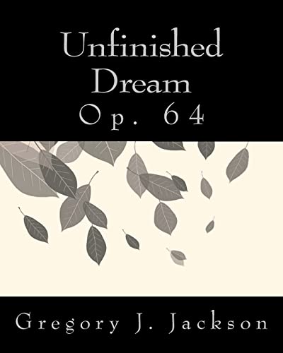 9781492855361: Unfinished Dream: Op. 64