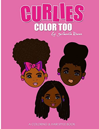 Stock image for Curlies Color Too : A Coloring and Hairstyle Book for Mommy and Me for sale by Better World Books