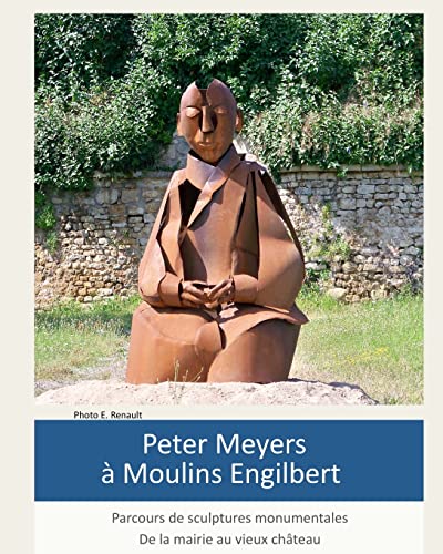 Stock image for Peter Meyers à Moulins Engilbert (French Edition) for sale by California Books
