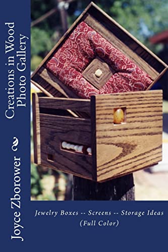 Imagen de archivo de Creations in Wood Photo Gallery: Jewelry Boxes -- Screens -- Storage Ideas (The Kick-Start Creativity Series) a la venta por California Books