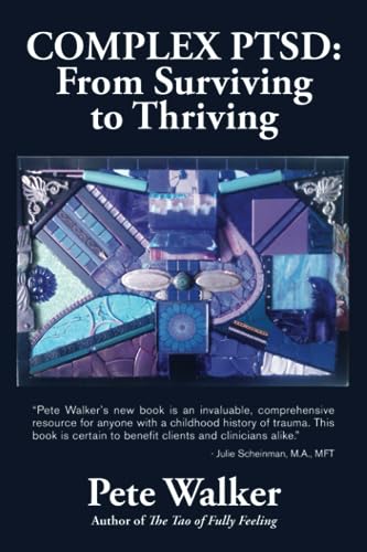 9781492871842: Complex PTSD: From Surviving to Thriving: A GUIDE AND MAP FOR RECOVERING FROM CHILDHOOD TRAUMA [Lingua inglese]