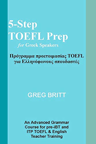 Imagen de archivo de 5-Step TOEFL Prep for Greek Speakers a la venta por THE SAINT BOOKSTORE