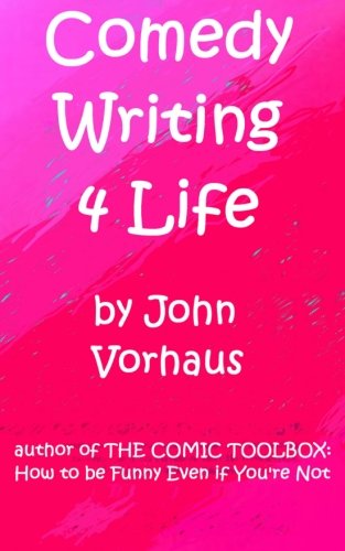 Beispielbild fr Comedy Writing 4 Life zum Verkauf von Revaluation Books