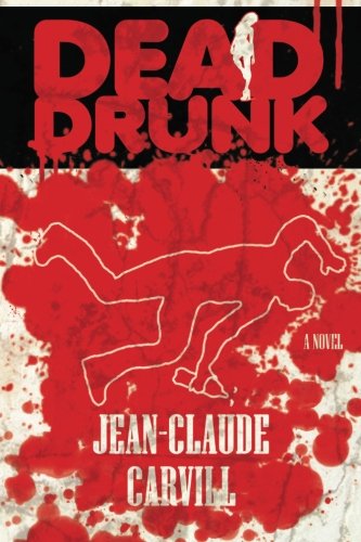 Imagen de archivo de Dead Drunk: A Mystery and Erotic Thriller a la venta por THE SAINT BOOKSTORE