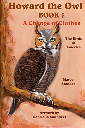Stock image for Howard the Owl - Book 5: A Change of Clothes for sale by Lucky's Textbooks