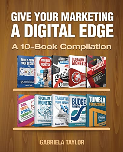 Stock image for Give Your Marketing a Digital Edge for sale by Lucky's Textbooks