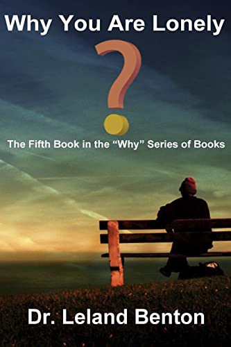 Beispielbild fr Why You Are Lonely: The Fifth Book in the "Why" Series of Books zum Verkauf von Lucky's Textbooks