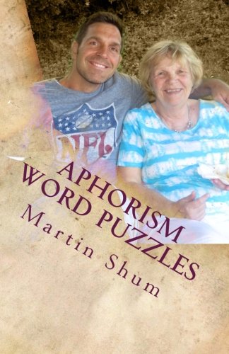Stock image for Aphorism Word Puzzles: Fallen-letter puzzles using words from popular aphorisms (Play and Learn word puzzles) for sale by Revaluation Books