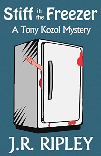 9781492886914: Stiff In The Freezer (Tony Kozol Mystery)