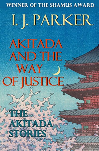 Stock image for Akitada and the Way of Justice: The Akitada Stories for sale by St Vincent de Paul of Lane County