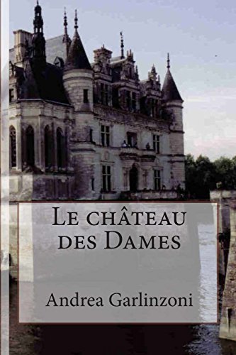 9781492890744: Le chateau des Dames