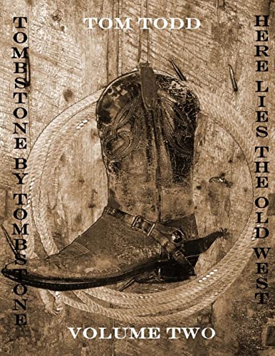 Imagen de archivo de Tombstone By Tombstone: Here Lies the Old West Volume Two a la venta por California Books