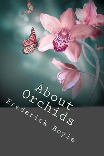 Beispielbild fr About Orchids: A Chat zum Verkauf von Revaluation Books