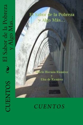 9781492900702: El Sabor de la Pobreza y Algo Mas...: Mario Hernan Ramirez y Elsa de Ramirez