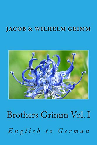9781492901365: Brothers Grimm Vol. I: English to German