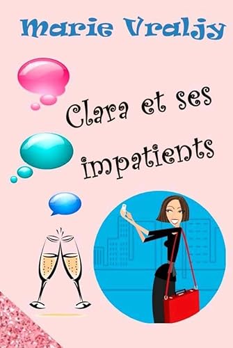 9781492905790: Clara et ses impatients